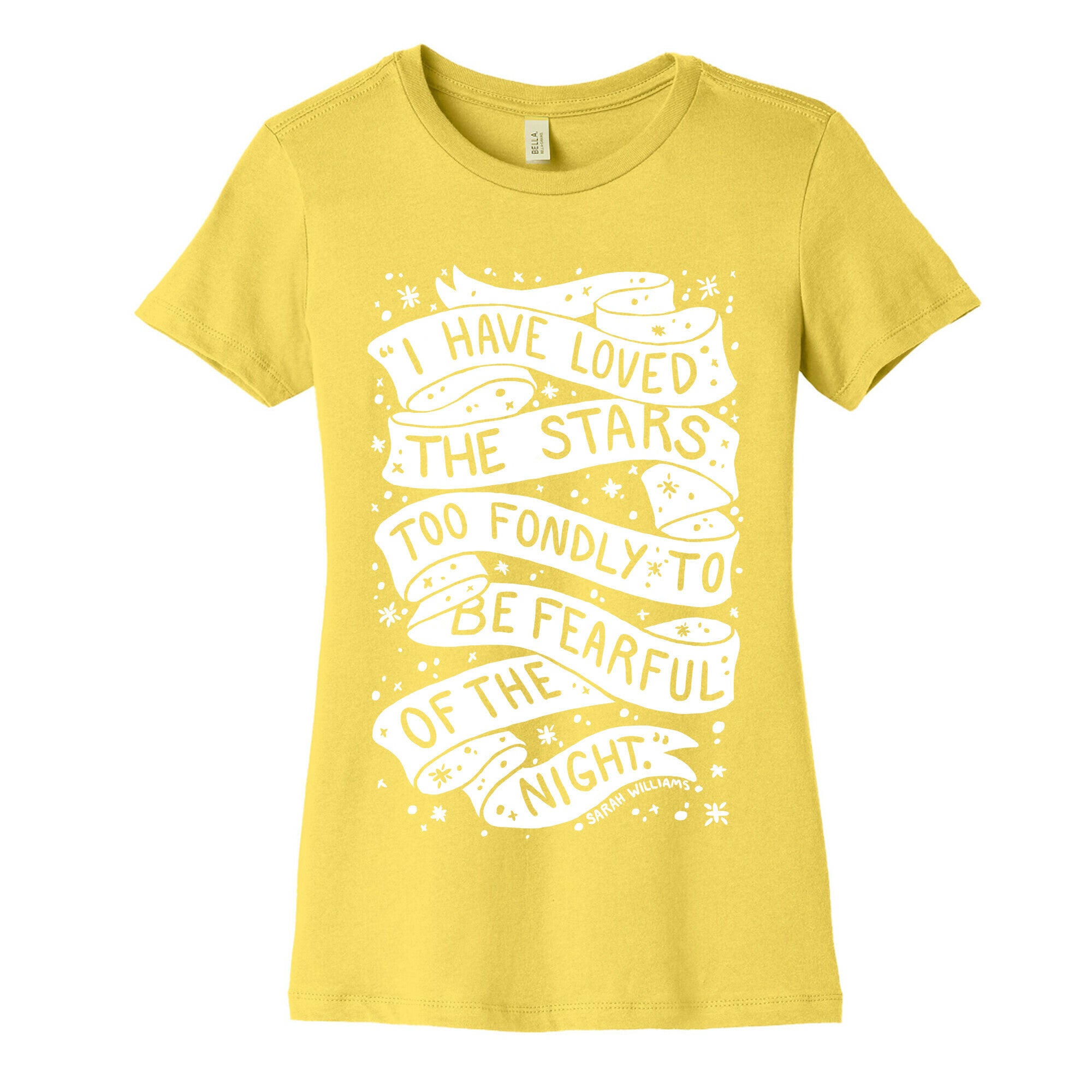 I Have Loved The Stars Too Fondly To Be Fearful Of The Night Women's Cotton Tee